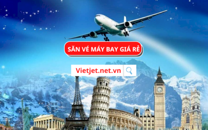 Săn vé máy bay giá rẻ và vé máy bay khuyến mãi tại Vietjet.net.vn